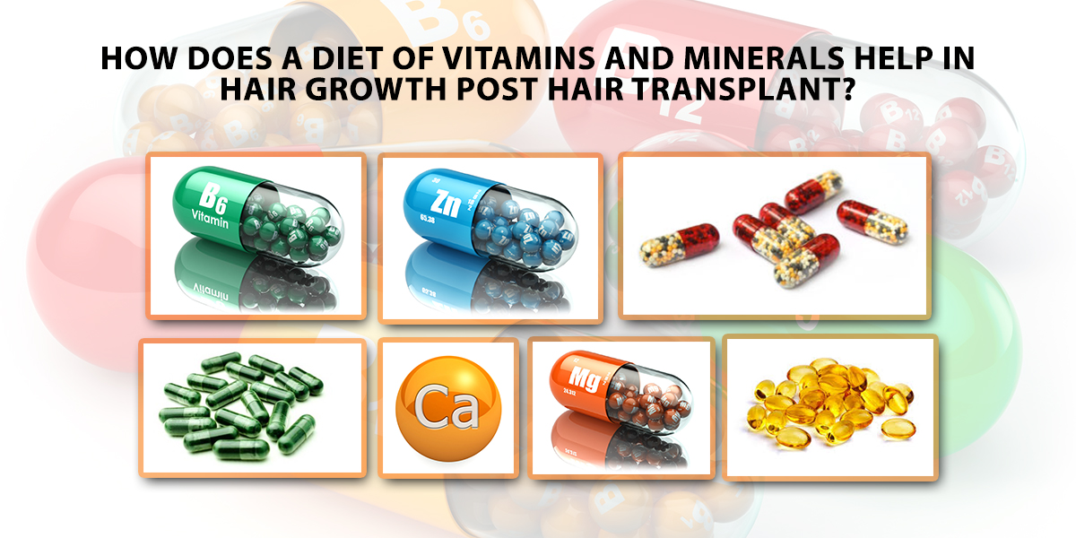 List of Vitamins and Minerals Required After Hair Transplant in India