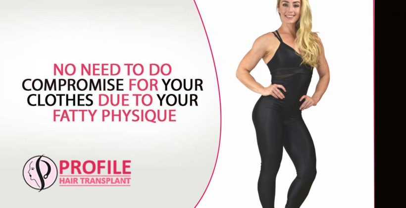 No Need To Do Compromise For Your Clothes Due To Your Fatty Physique