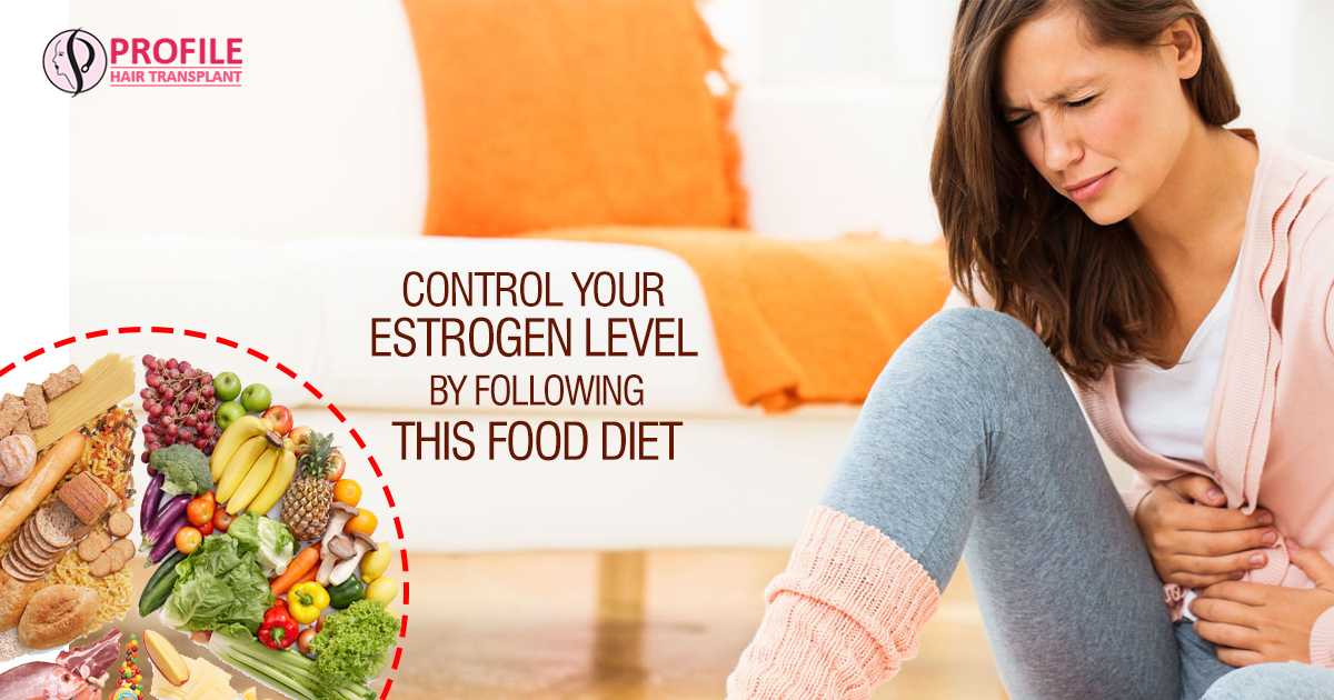 Control Your Estrogen Level by Following This Food Diet