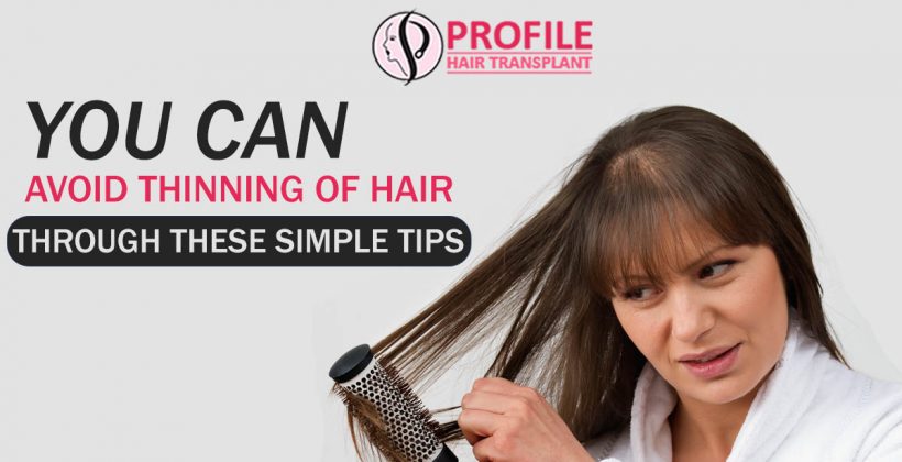You Can Avoid Thinning of Hair Through These Simple Tips
