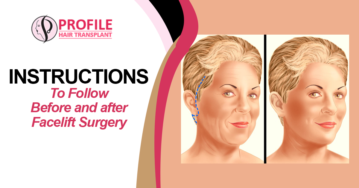 Instructions To Follow Before and after Facelift Surgery