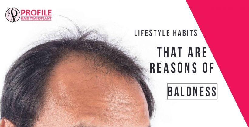 Lifestyle Habits That Are Reasons Of Baldness