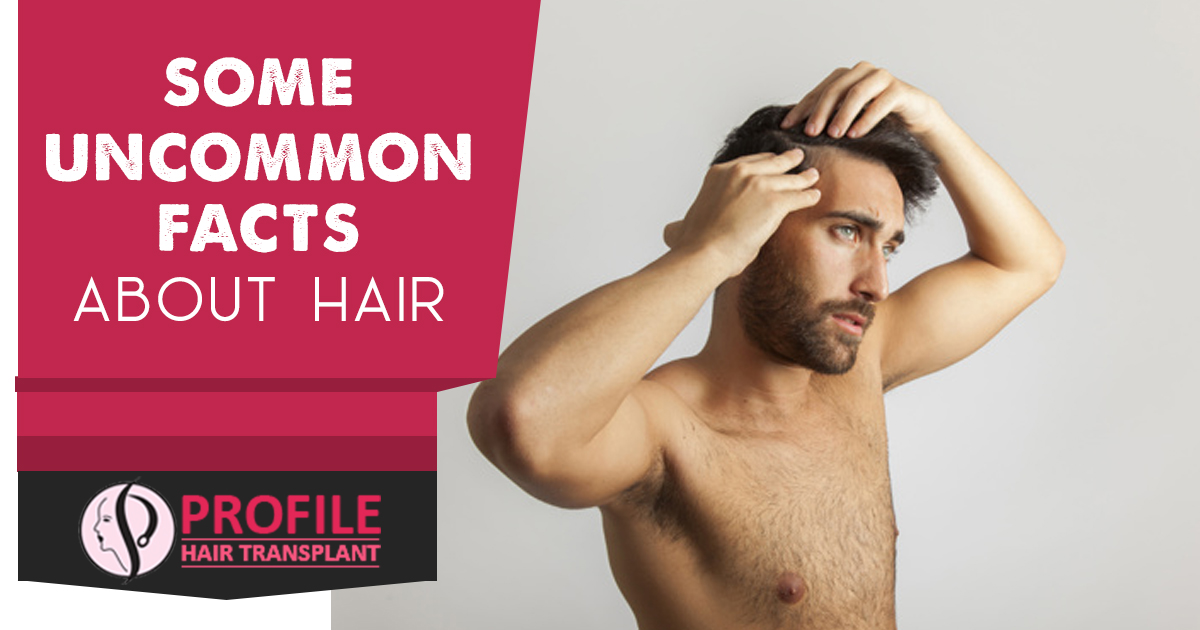 Some Uncommon Facts About Hair