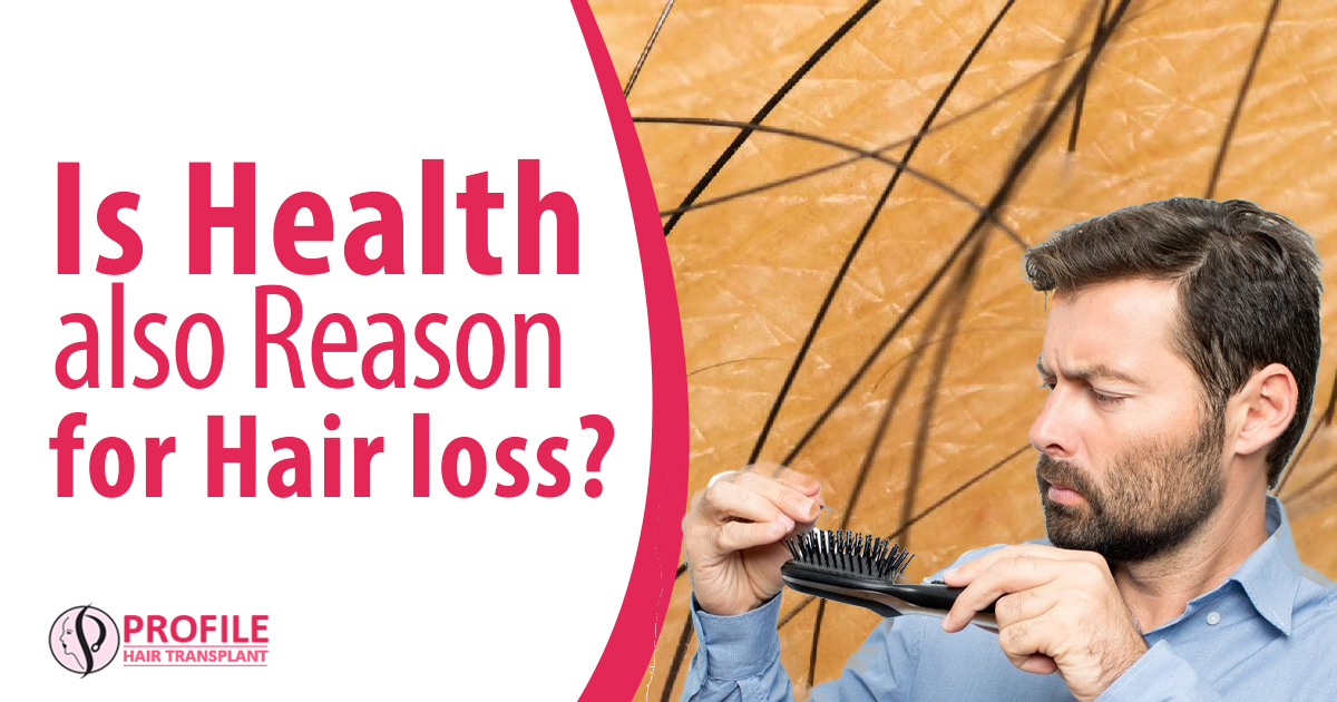 Is Health Also Reason for Hair loss?