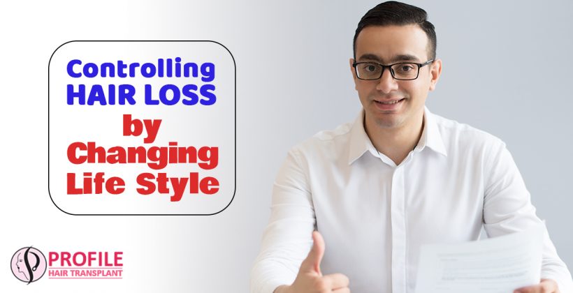 Controlling Hair Loss by changing Lifestyle