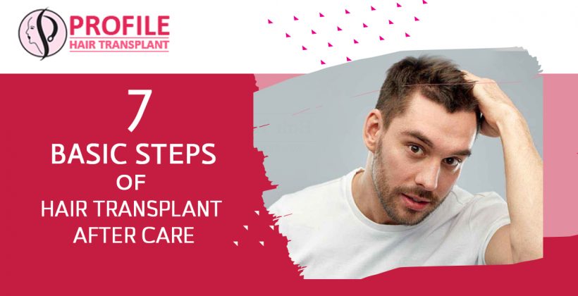 7 Basic Steps of hair transplant aftercare