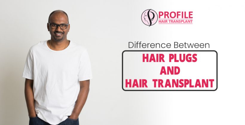 Difference Between Hair Plugs and Hair Transplant