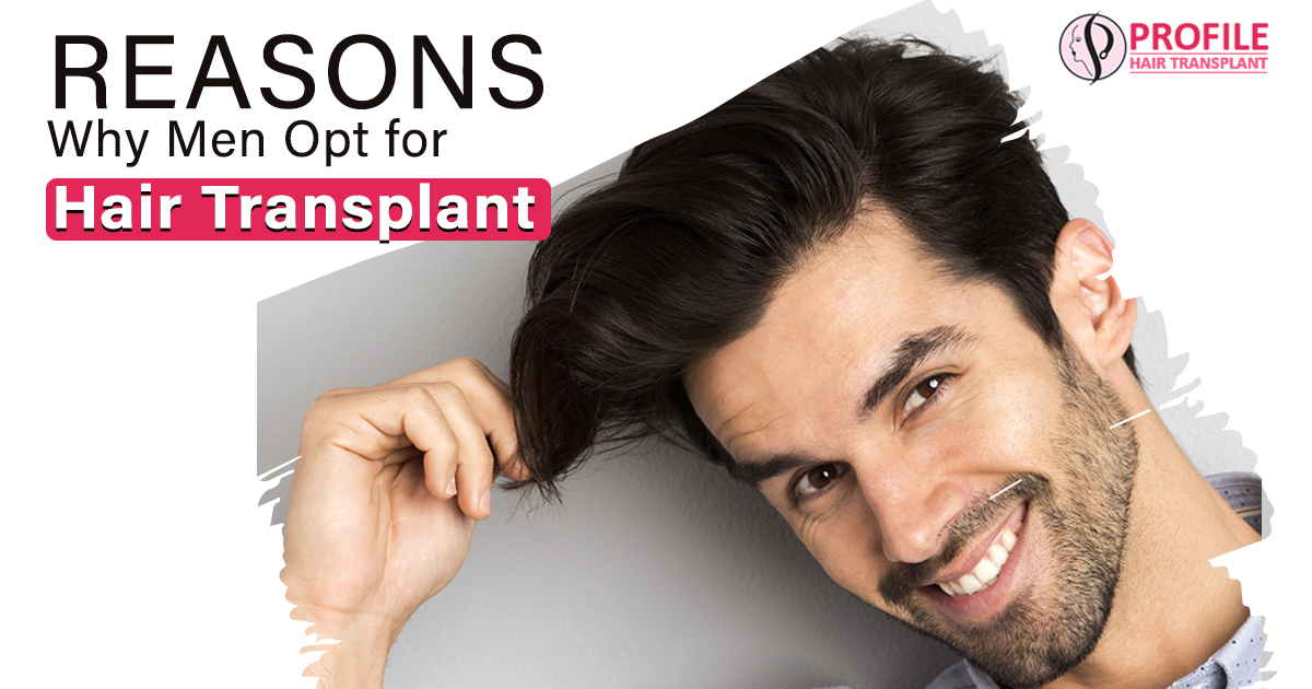 Reasons Why Men Opt for Hair Transplant