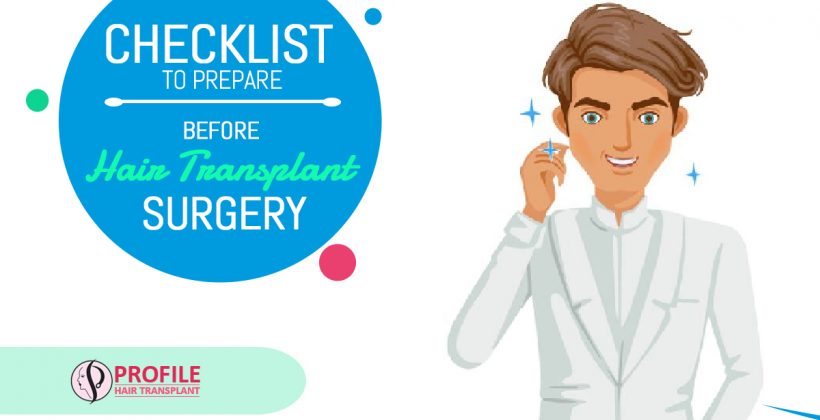 Checklist to Prepare before Hair Transplant Surgery
