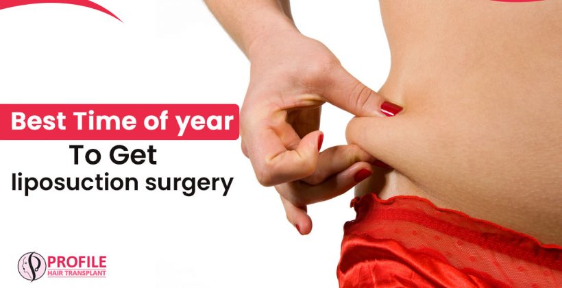 Best Time of Year to Get Liposuction Surgery