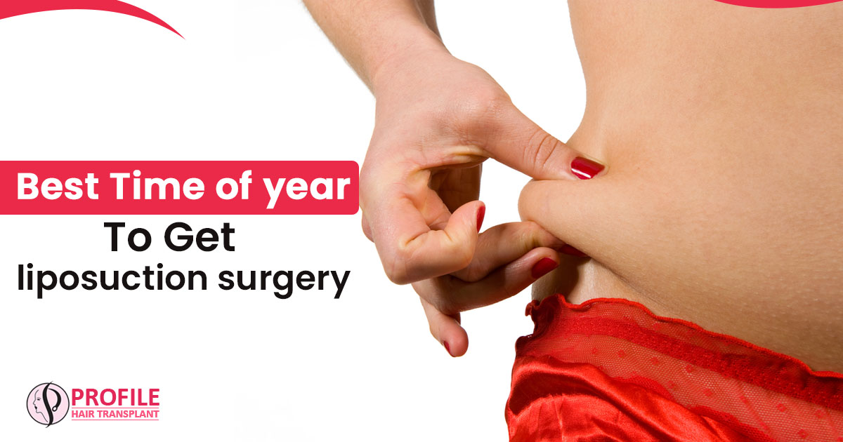 Best Time of Year to Get Liposuction Surgery