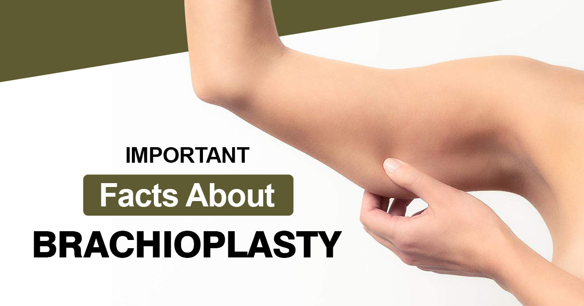 Important Facts About Brachioplasty