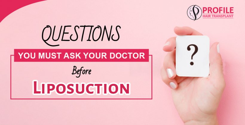 Questions You Must ask your doctor before liposuction
