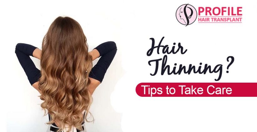 Hair Thinning? Tips to Take Care