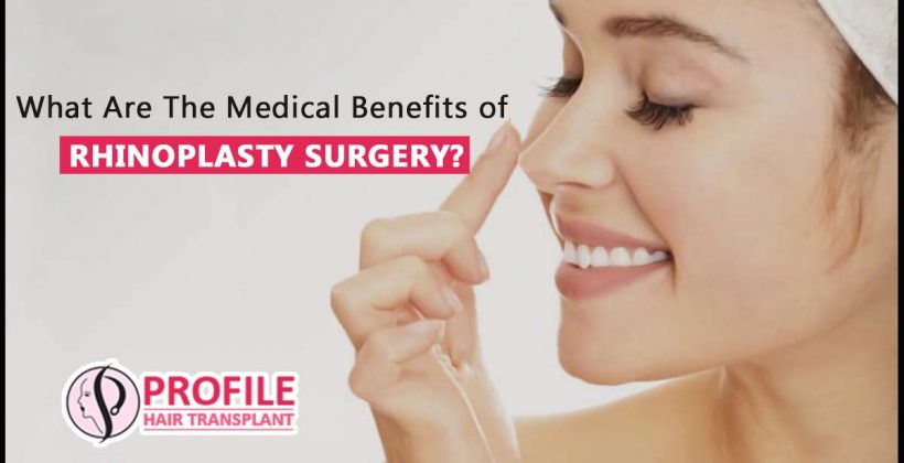 What are the Medical Benefits of Rhinoplasty Surgery?