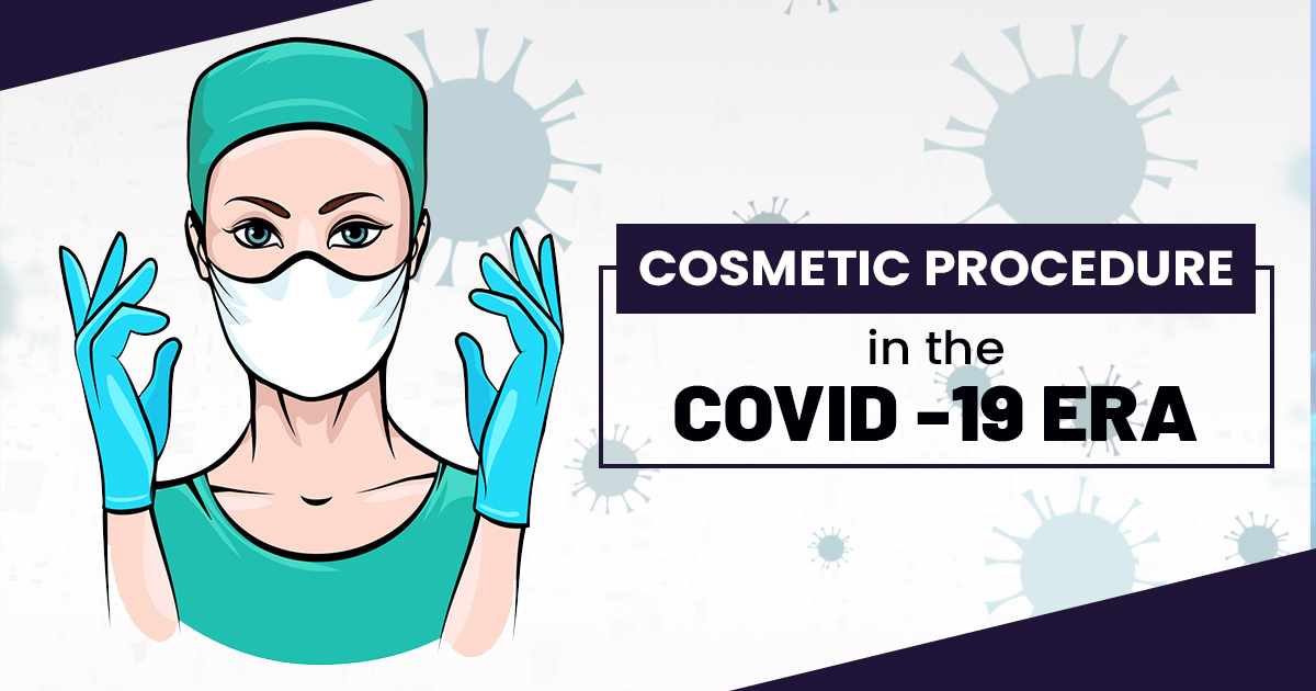 Profile Forte: Safely Undergoing Cosmetic Procedures in the Covid -19 ERA