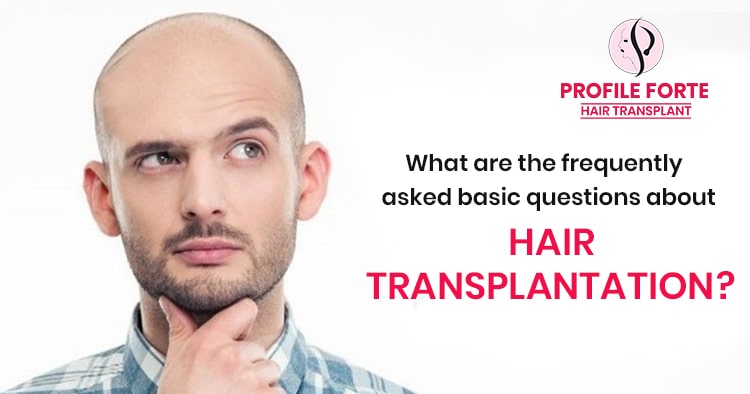 What are the frequently asked basic questions about hair transplantation?