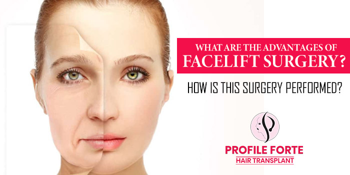 What are the advantages of facelift surgery?  How is this surgery performed?