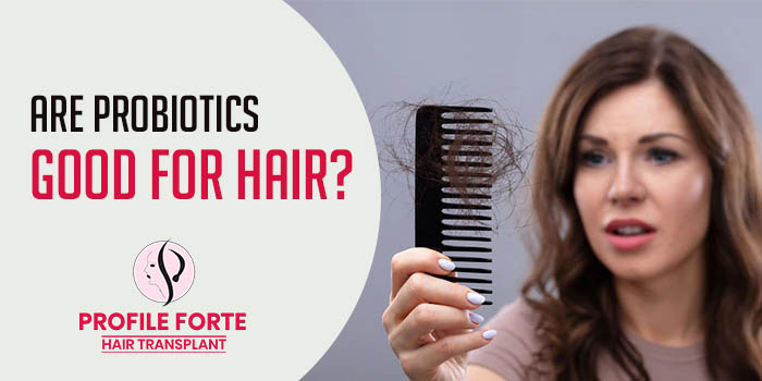 Hair health: Does intake of probiotics benefit and support hair health?