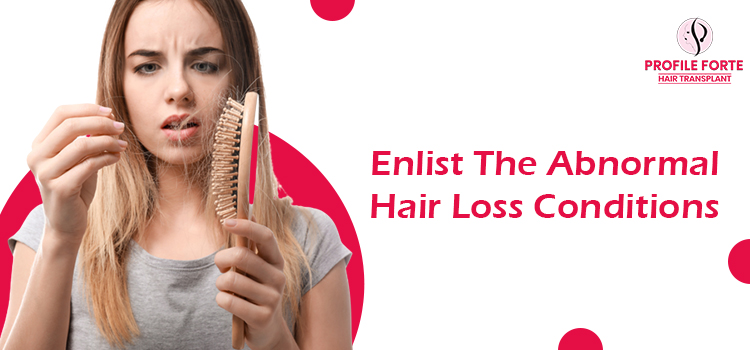 Which are the most common types of abnormal hair loss conditions?