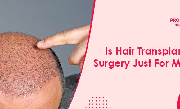 Hair restoration treatment: Can only men undergo hair transplant surgery?
