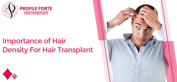 Why is hair density an important part of getting a hair transplant?
